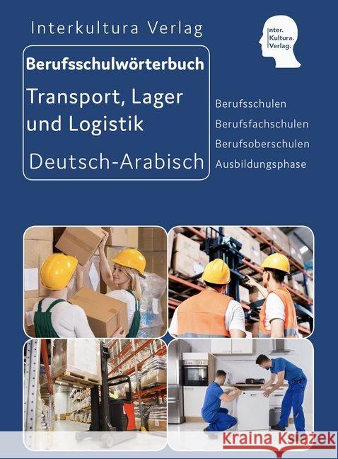 Interkultura Berufsschulwörterbuch für Transport, Lager und Logistik Interkultura Verlag 9783946909774 Interkultura Verlag - książka