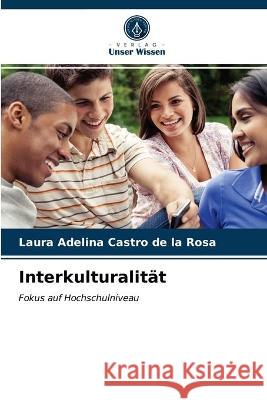 Interkulturalität Laura Adelina Castro de la Rosa 9786203330397 Verlag Unser Wissen - książka