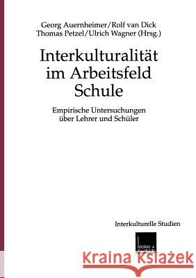 Interkulturalität Im Arbeitsfeld Schule: Empirische Untersuchungen Über Lehrer Und Schüler Auernheimer, Georg 9783810029515 Vs Verlag F R Sozialwissenschaften - książka