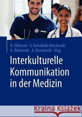 Interkulturelle Kommunikation in Der Medizin Gillessen, Anton 9783662590119 Springer - książka