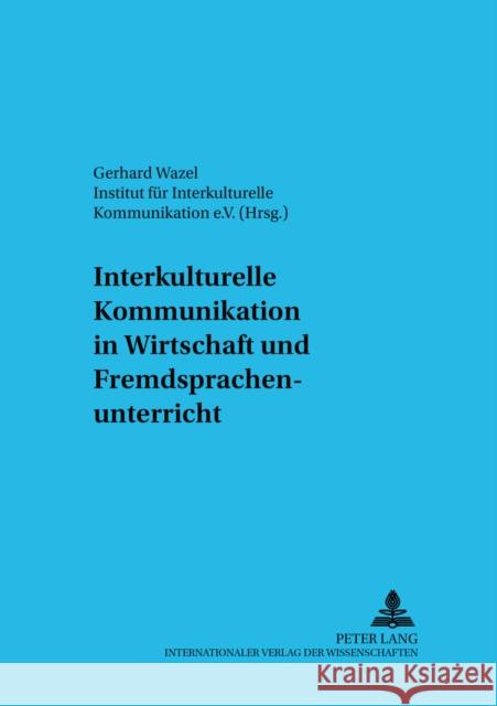 Interkulturelle Kommunikation in Wirtschaft Und Fremdsprachenunterricht Löschmann, Martin 9783631380635 Peter Lang Gmbh, Internationaler Verlag Der W - książka