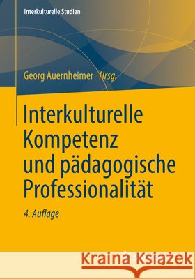 Interkulturelle Kompetenz Und Pädagogische Professionalität Auernheimer, Georg 9783531199290 VS Verlag für Sozialwissenschaften - książka