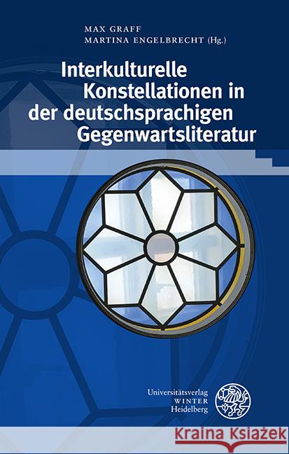 Interkulturelle Konstellationen in der deutschsprachigen Gegenwartsliteratur  9783825395735 Universitätsverlag Winter - książka