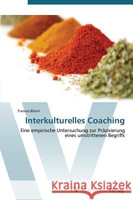 Interkulturelles Coaching Blüml Frances 9783639384116 AV Akademikerverlag - książka
