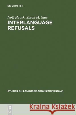 Interlanguage Refusals Houck, Noël 9783110163865 Mouton de Gruyter - książka