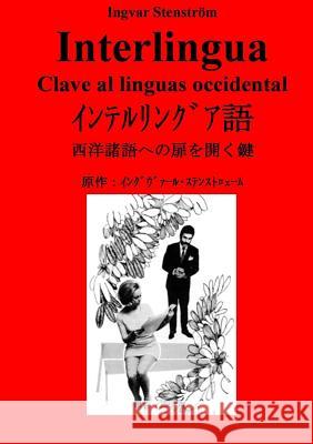 Interlingua - Clave al linguas occidental Ingvar Stenström 9789163737145 Svenska Sallskapet for Interlingua - książka