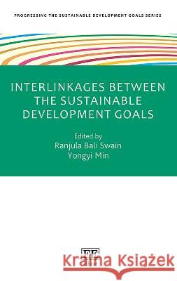 Interlinkages between the Sustainable Development Goals Ranjula Bali Swain, Yongyi Min 9781803924939  - książka