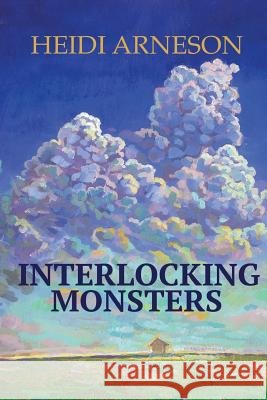 Interlocking Monsters Heidi Arneson Alberta Mirais 9780997477801 Stick Pony Press - książka
