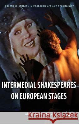 Intermedial Shakespeares on European Stages Aneta Mancewicz 9781137360038 Palgrave MacMillan - książka