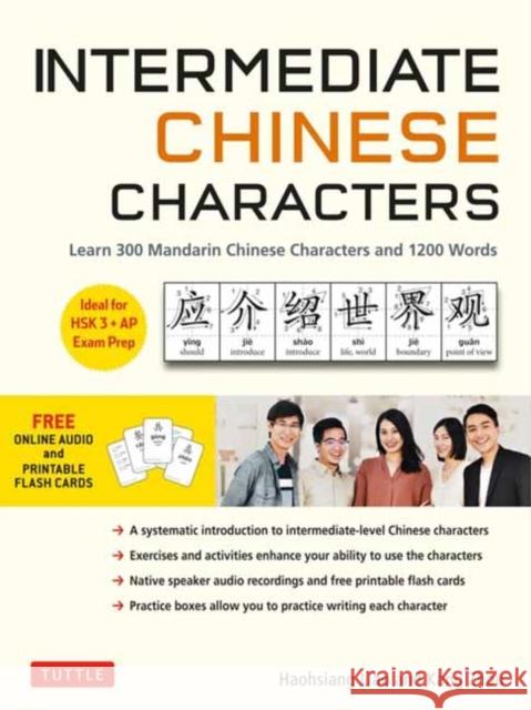 Intermediate Chinese Characters: Learn 300 Mandarin Characters and 1200 Words (Free Online Audio and Printable Flash Cards) Ideal for Hsk + AP Exam Pr Haohsiang Liao 9780804858519 Tuttle Publishing - książka