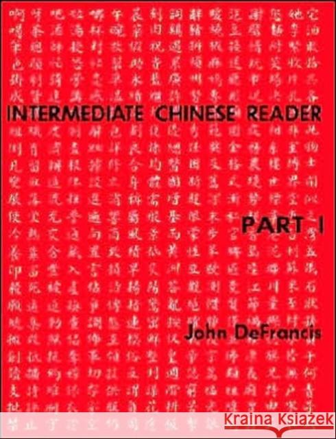 Intermediate Chinese Reader Part I DeFrancis, John 9780300000658 Yale University Press - książka