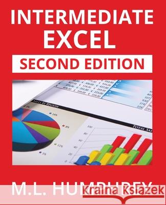 Intermediate Excel: Second Edition M. L. Humphrey 9781637441473 M.L. Humphrey - książka