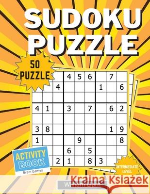 Intermediate level sudoku puzzle for adults 50 pages of brain games for adults William Liam, Paul Jeffrey 9780522151732 William Liam - książka