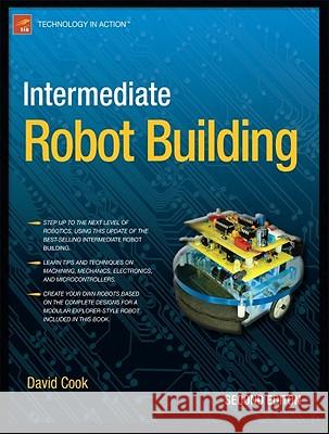 Intermediate Robot Building David Cook 9781430227540 Apress - książka