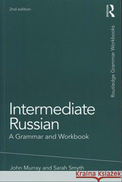 Intermediate Russian: A Grammar and Workbook Murray, John 9780415698245  - książka