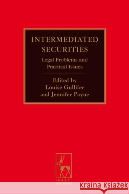 Intermediated Securities: Legal Problems and Practical Issues Gullifer, Louise 9781849460132 Hart Publishing (UK) - książka