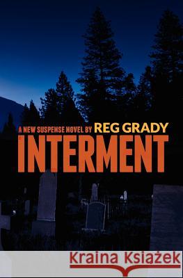 Interment Reg Grady 9781461023401 Createspace - książka