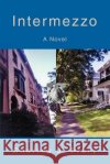 Intermezzo Charles J. Frary 9780595411214 iUniverse
