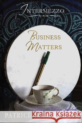 Intermezzo - Business Matters Patrice Greenwood   9781952653100 Evennight Books - książka