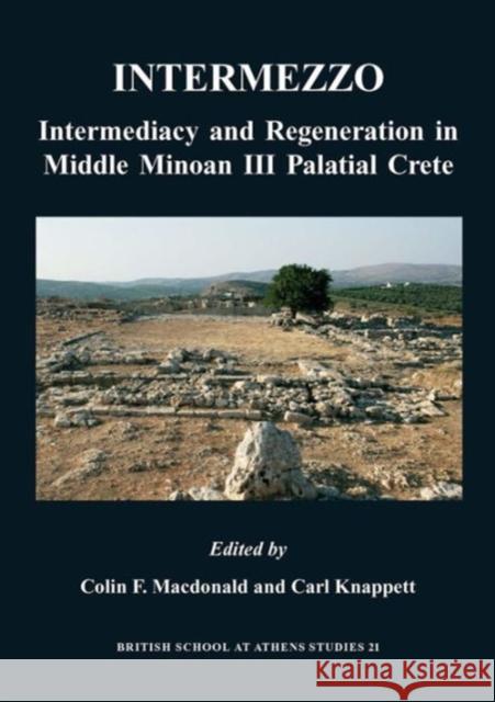 Intermezzo : Intermediacy and Regeneration in Middle Minoan II Crete Carl Knappett Colin F. Macdonald  9780904887679 British School at Athens - książka