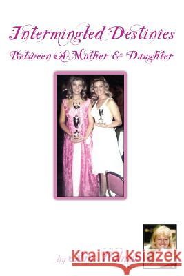 Intermingled Destinies Between A Mother and Daughter Palmer, Ann 9781771432245 CCB Publishing - książka