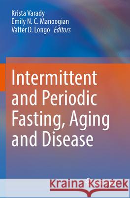 Intermittent and Periodic Fasting, Aging and Disease  9783031496240 Springer Nature Switzerland - książka