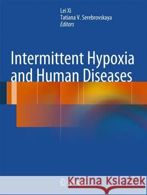 Intermittent Hypoxia and Human Diseases Lei XI Tatiana V. Serebrovskaya 9781447129059 Springer - książka