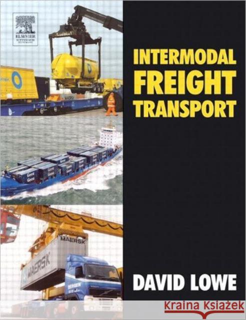 Intermodal Freight Transport David Lowe 9780750659352 Elsevier Butterworth Heinemann - książka