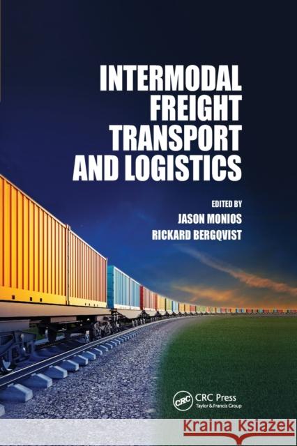 Intermodal Freight Transport and Logistics Jason Monios Rickard Bergqvist 9780367890292 CRC Press - książka