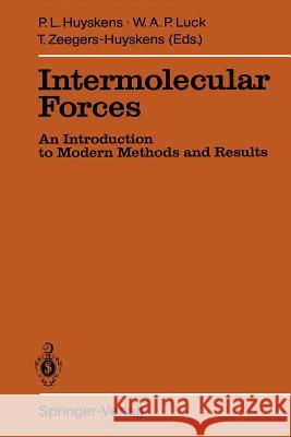 Intermolecular Forces: An Introduction to Modern Methods and Results Huyskens, Pierre L. 9783642762628 Springer - książka