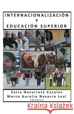 Internacionalizacion y Educacion Superior Marco Aurelio Navarr 9781463382773 Palibrio - książka