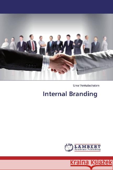 Internal Branding Venkatachalam, Uma 9783659812255 LAP Lambert Academic Publishing - książka