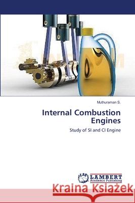 Internal Combustion Engines Muthuraman S 9783659560996 LAP Lambert Academic Publishing - książka
