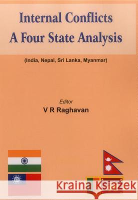 Internal Conflicts: A Four State Analysis (India Nepal Sri Lanka Myanmar) Raghavan, V. R. 9789384464035 Vij Books India - książka