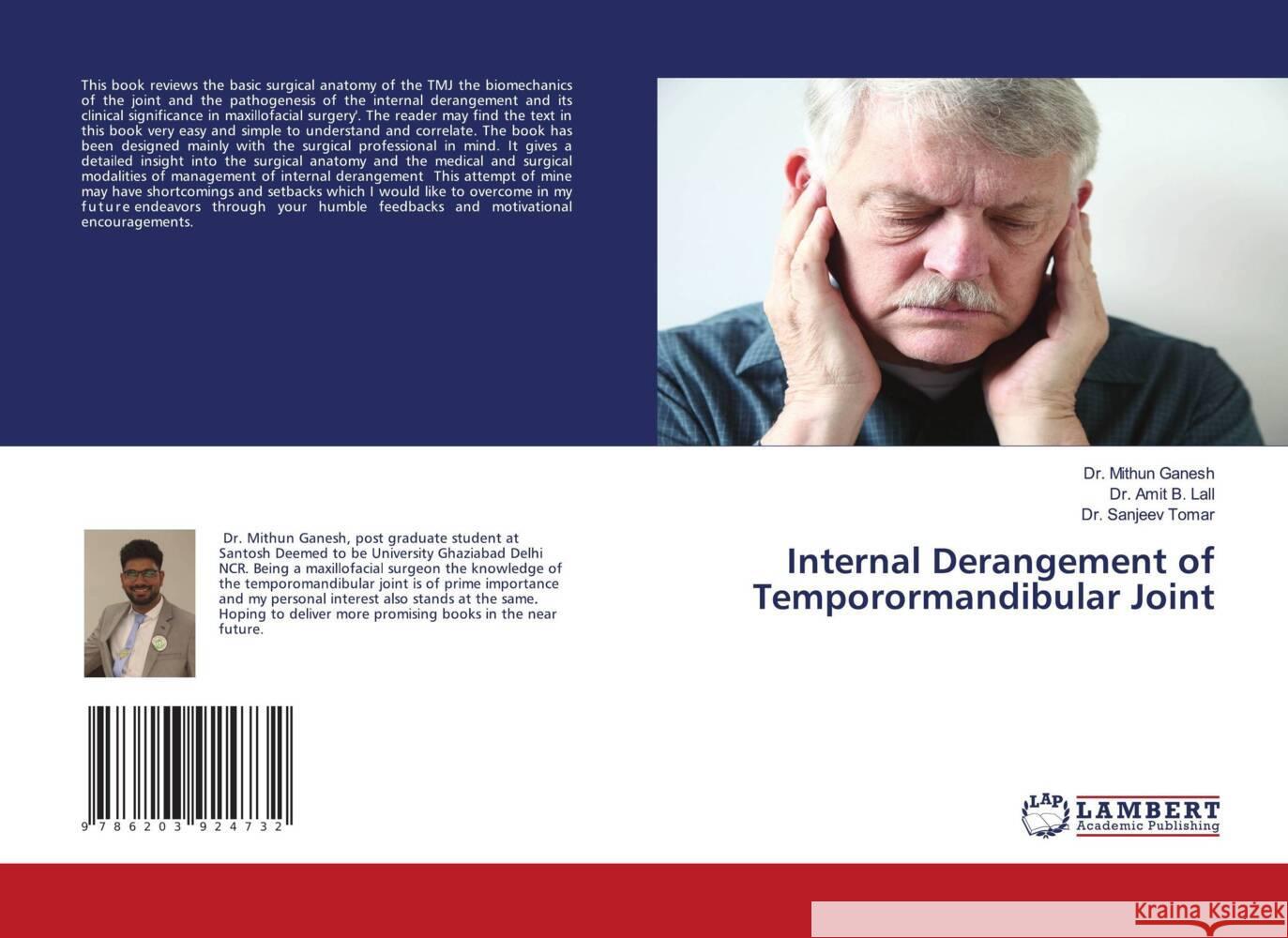 Internal Derangement of Temporormandibular Joint Ganesh, Dr. Mithun, Lall, Dr. Amit B., TOMAR, Dr. Sanjeev 9786203924732 LAP Lambert Academic Publishing - książka