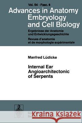 Internal Ear Angioarchitectonic of Serpents M. La1/4dicke 9783540088363 Not Avail - książka