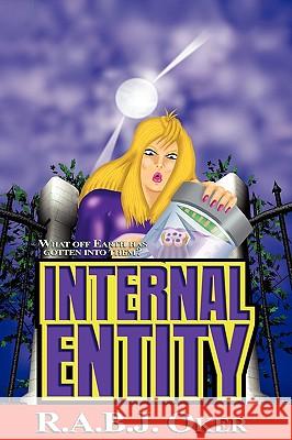 Internal Entity: Xarlert's Prescription Oker, R. a. B. J. 9781432735760 Outskirts Press - książka