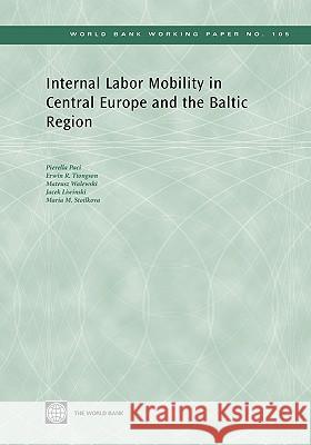 Internal Labor Mobility in Central Europe and the Baltic Region Pierella Paci Mateusz Walewski Erwin R. Tiongson 9780821370902 World Bank Publications - książka