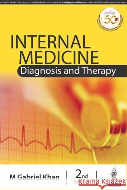 Internal Medicine: Diagnosis and Therapy Gabriel M. Khan 9789352706709 Jp Medical Ltd - książka