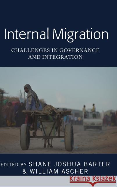 Internal Migration; Challenges in Governance and Integration Barter, Shane Joshua 9781433170805 Peter Lang Publishing Inc - książka