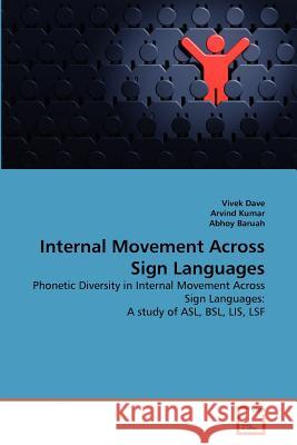 Internal Movement Across Sign Languages Vivek Dave Arvind Kumar Abhoy Baruah 9783639352764 VDM Verlag - książka