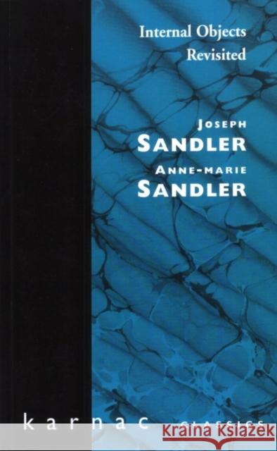 Internal Objects Revisited Joseph Sandler Anne-Marie Sandler Anne-Marie Sandler 9781855751910 Karnac Books - książka