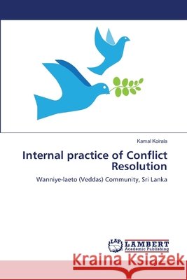 Internal practice of Conflict Resolution Kamal Koirala 9783659182280 LAP Lambert Academic Publishing - książka