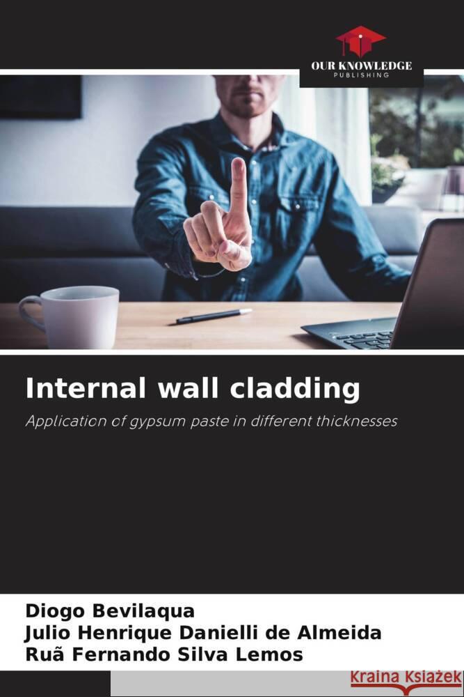 Internal wall cladding Bevilaqua, Diogo, de Almeida, Julio Henrique Danielli, Lemos, Ruã Fernando Silva 9786206317241 Our Knowledge Publishing - książka