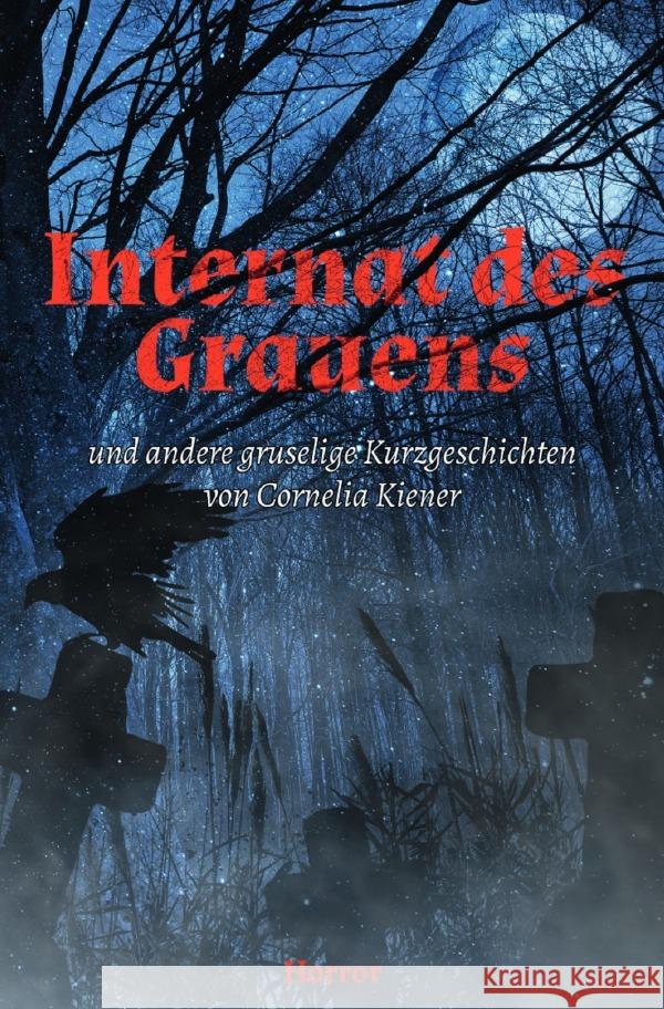 Internat des Grauens Kiener, Cornelia 9783819712074 epubli - książka
