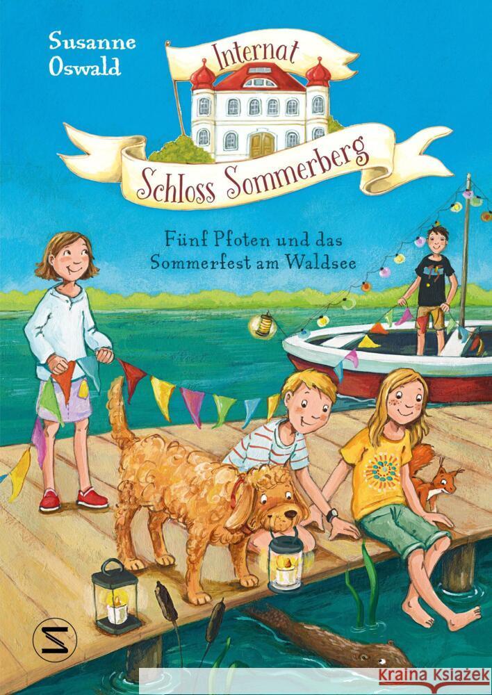 Internat Schloss Sommerberg - Fünf Pfoten und das Sommerfest am Waldsee Oswald, Susanne 9783505151538 Schneiderbuch - książka