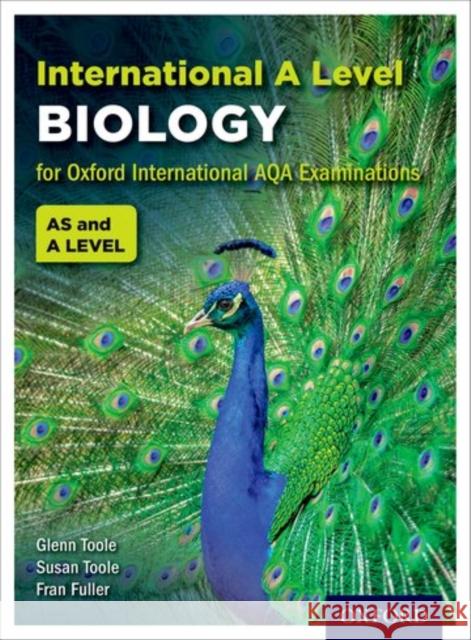 International A Level Biology for Oxford International AQA Examinations Susan Toole Glenn Toole Fran Fuller 9780198376019 Oxford University Press - książka