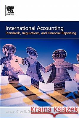 International Accounting : Standards, Regulations, Financial Reporting Greg N. Gregoriou Mohamed Gaber 9780750669832 Butterworth-Heinemann - książka