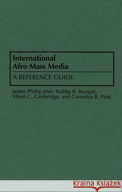 International Afro Mass Media: A Reference Guide Cambridge, Vibert 9780313284007 Greenwood Press - książka