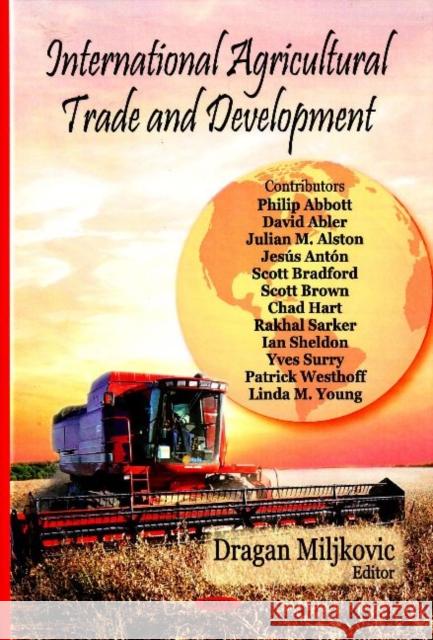 International Agricultural Trade & Development Dragan Miljkovic 9781600219658 Nova Science Publishers Inc - książka